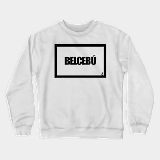 BEELZEBUB Crewneck Sweatshirt